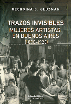 Resultado de imagen para Georgina Gluzman, en su libro Trazos invisibles (Biblios, 2016).