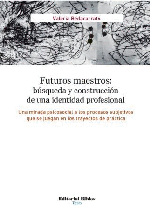 Futuros maestros: búsqueda y construcción de una identidad profesional.