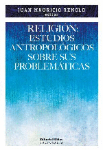 Religión: estudios antropológicos sobre sus problemáticas